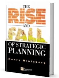 the rise and fall of strategic planning 